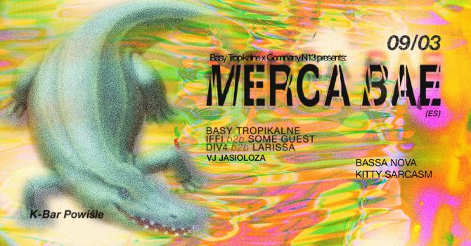 Basy Tropikalne x Company N13 pres. Merca Bae (ES)