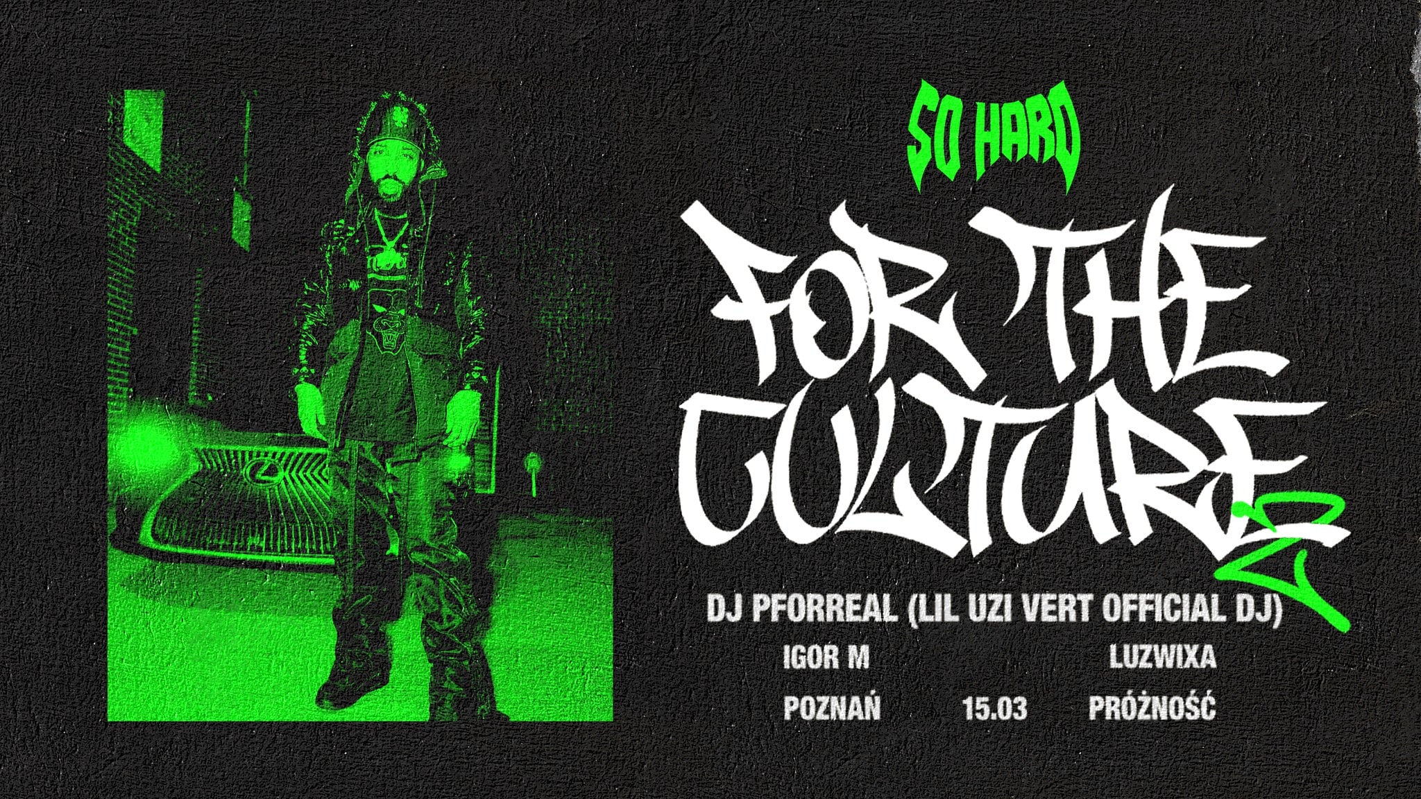SO HARD FOR THE CULTURE 2 ft. DJ P FOR REAL | Poznań 15.03
