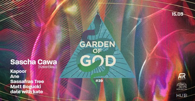 Garden of God #39: Sascha Cawa | KaterBlau / Deep Oriental Stage