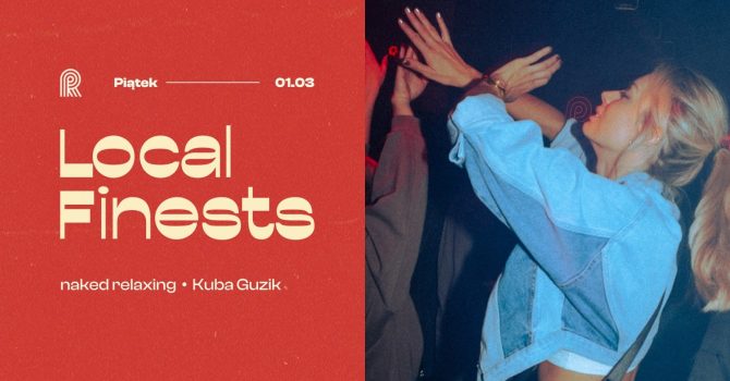 Local Finests I naked relaxing & Kuba Guzik