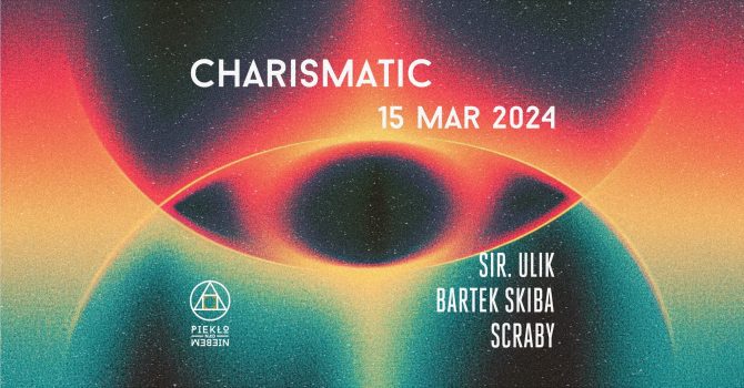 CHARISMATIC: SIR ULIK, BARTEK SKIBA, SCRABY | Piekło nad Niebem