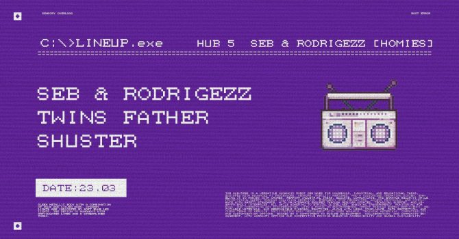 HUB 5 | Seb & Rodrigezz [HOMIES]