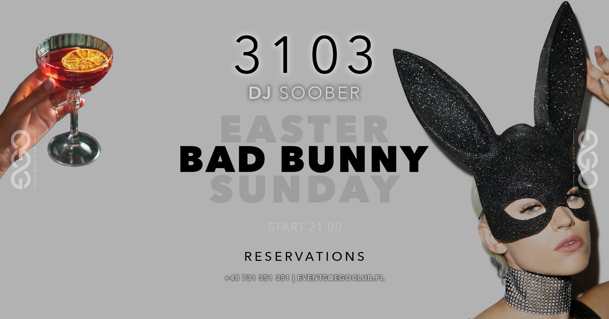 31.03 // SUNDAY x BAD BUNNY | DJ SOOBER | EGO SOPOT