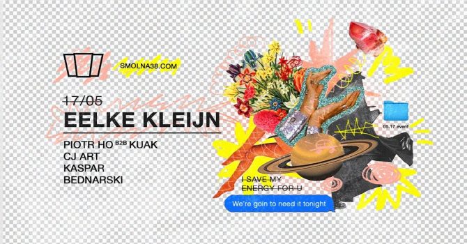 Smolna: Eelke Kleijn / Piotr Ho b2b Kuak / CJ Art / Kaspar / Bednarski