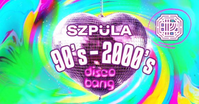 90’s & 2000’s DISCO BANG | Szpula w Próżności
