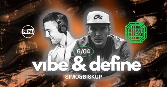 VIBE & DEFINE | Sobota w Próżności