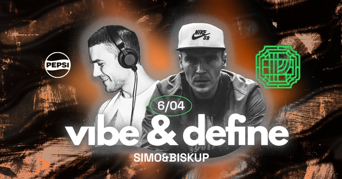 VIBE & DEFINE | Sobota w Próżności