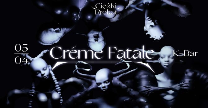 Ciężki Brokat – Créme Fatale