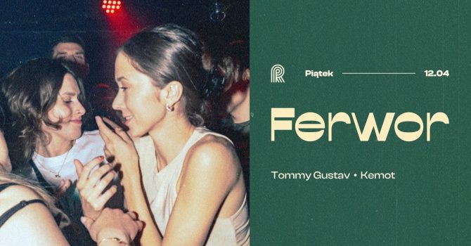 FERWOR I Kemot & Tommy Gustav w Rewirach