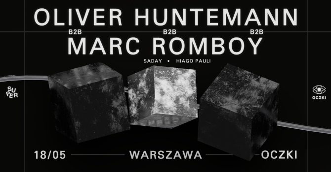 Oliver Huntemann b2b Marc Romboy | Warszawa | Oczki