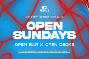 OPEN SUNDAYS (Open Bar & Open Decks) | Prozak 2.0