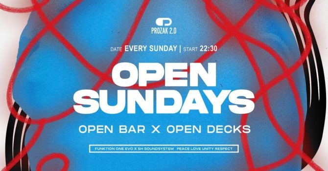 OPEN SUNDAYS (Open Bar & Open Decks) | Prozak 2.0