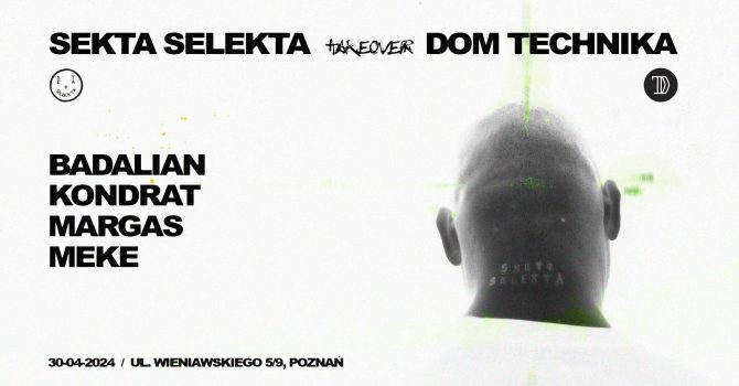 SEKTA SELEKTA takeover DOM TECHNIKA