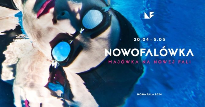 NOWOFALÓWKA – majówka na Nowej Fali