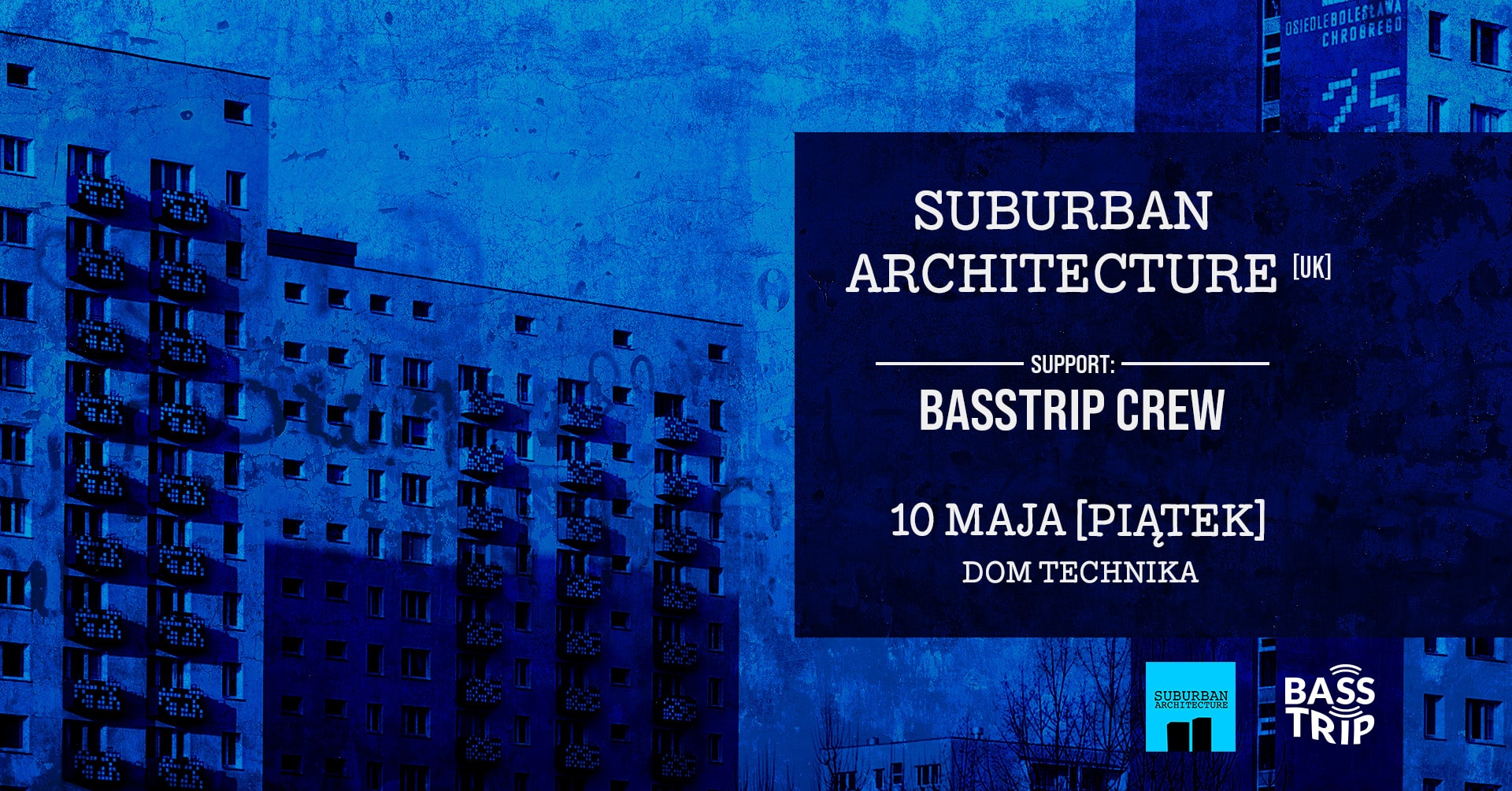 BassTrip #16 – Suburban Architecture (UK) @ Dom Technika