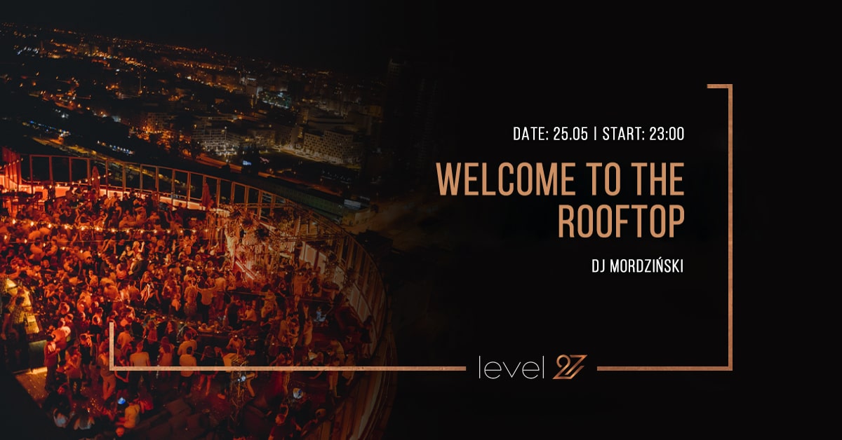 WELCOME TO THE ROOFTOP | DJ MORDZIŃSKI