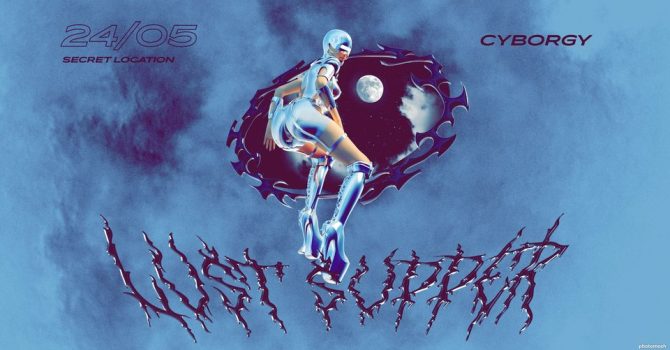 Lust Supper – Cyborgy