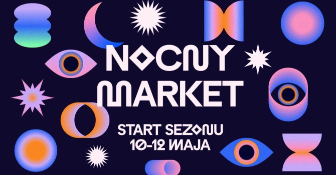 NOCNY MARKET x START SEZONU 2024