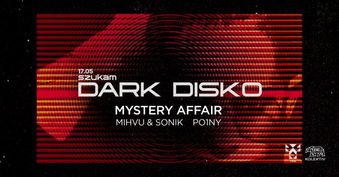 Szukam Dark Disko: Mystery Affair, Mihvu & Sonik, PO1NY
