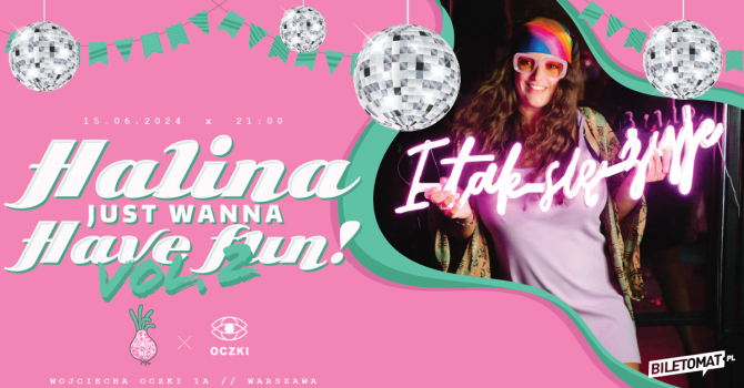 HALINA JUST WANNA HAVE FUN VOL. 2 | 15.06