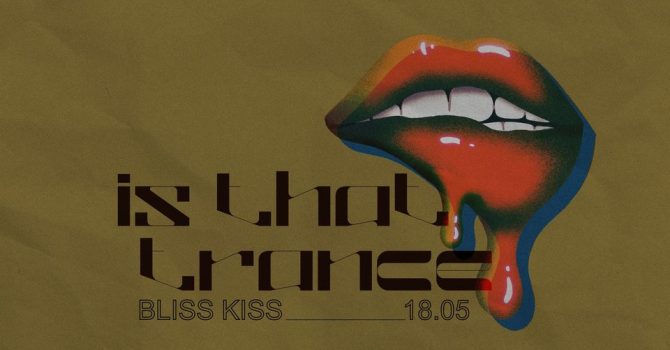 Is that trance? #1 | Bliss Kiss