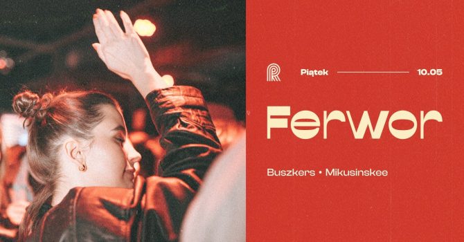 FERWOR I Buszkers & Mikusinskee na Rewirach