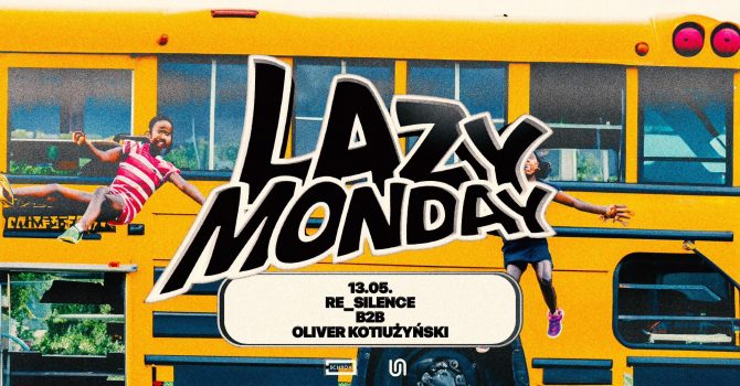 LAZY MONDAY #108: Oliver Kotiużyński b2b Re_silence