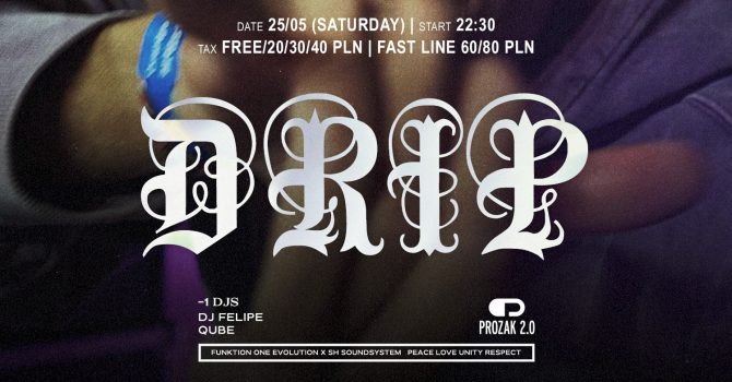 DRIP: DJ Felipe | Prozak 2.0