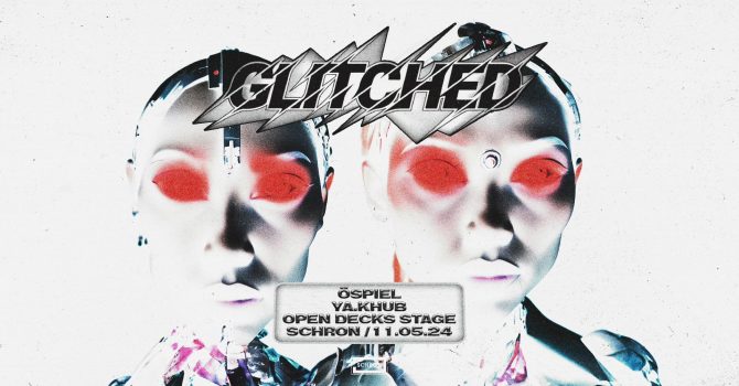 GLITCHED 017: Öspiel + OPEN DECKS STAGE
