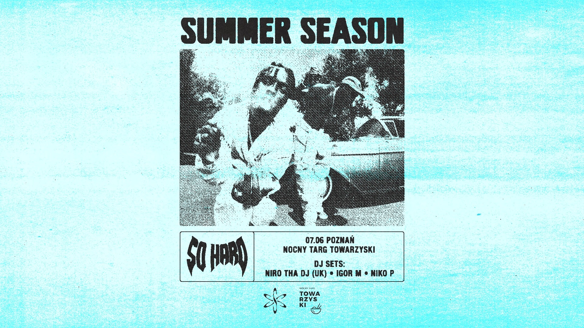 SO HARD SS’24 x Nocny Targ Towarzyski | Poznań