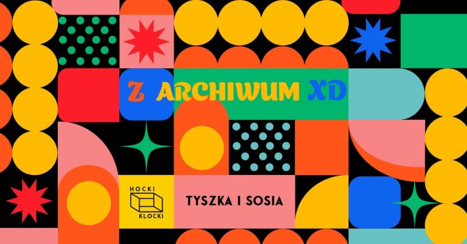 Z ARCHIWUM XD | HOCKI KLOCKI | LUNAPARK
