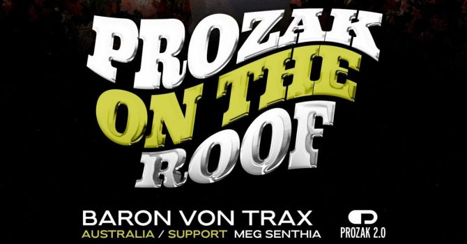 Prozak On The Roof: BARON VON TRAX
