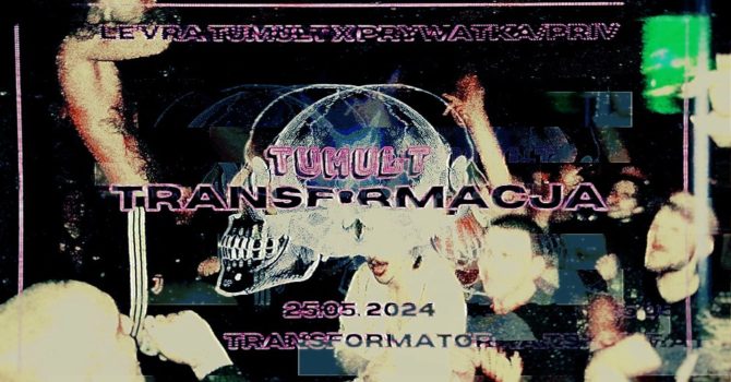 TUMULT: TRANSFORMACJA