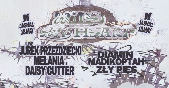 J1 | Wild At Heart: Jurek Przeździecki LIVE, Melania ., daisy cutter / Diamin, madikoptah, Zły Pies