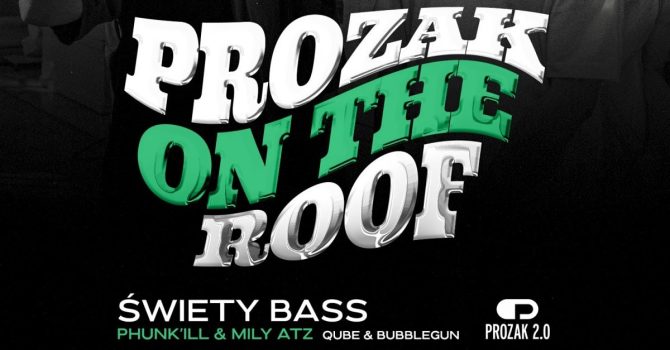 Prozak on the Roof: ŚWIĘTY BASS