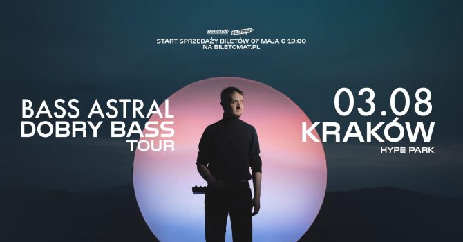 BASS ASTRAL – DOBRY BASS TOUR | KRAKÓW