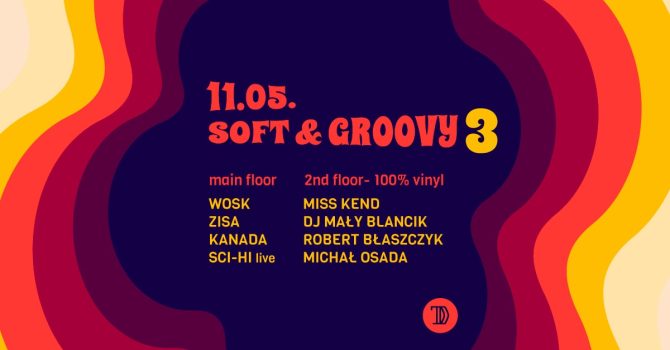 SOFT & GROOVY #03 | 100% winyl + live |