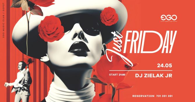 JUST FRIDAY | DJ ZIELAK JR | EGO SOPOT
