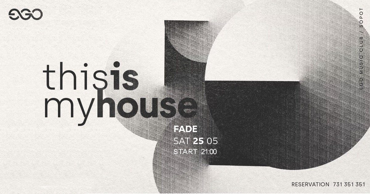 THIS IS MY HOUSE | DJ FADE | EGO SOPOT
