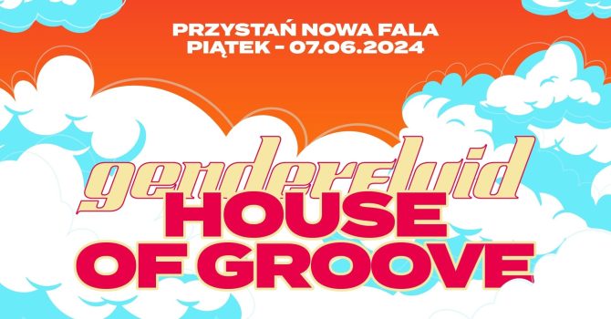 przystań nowa fala xx genderfluid: house of groove