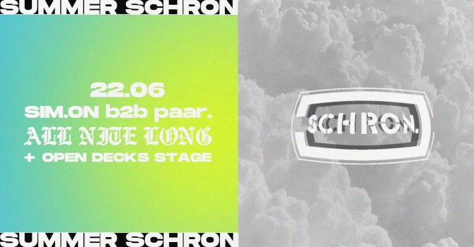 SUMMER SCHRON: SIM.ON b2b paar + OPEN DECKS STAGE