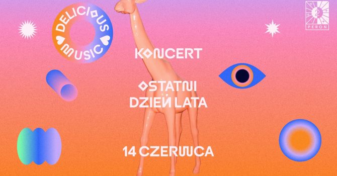 DRUGI PERON x DELICIOUS MUSIC #2: Ostatni Dzień Lata