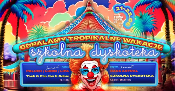 ODPALAMY TROPIKALNE WAKACJE | Szkolna Dyskoteka na NTT