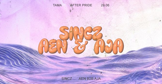 AFTER PRIDE | Tama Open Air: SINCZ | AEN b2b AJA