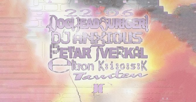 J1 | Pride Parade Party: dogheadsurigeri, DJ ANXIOUS, Petar tverkal / Eltron, k:i:o:s:k, TAMTEN