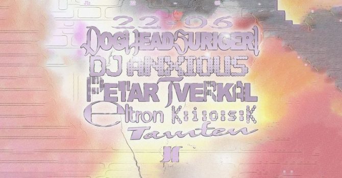 J1 | Pride Parade Party: dogheadsurigeri, DJ ANXIOUS, Petar tverkal / Eltron, k:i:o:s:k, Tamten