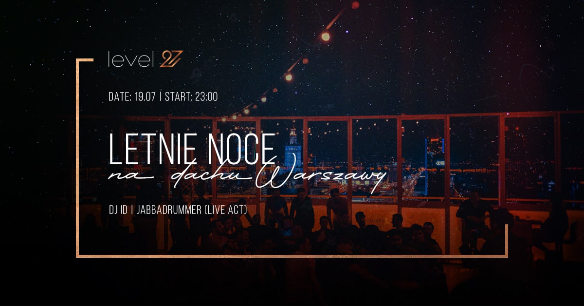 LETNIE NOCE NA DACHU WARSZAWY | DJ ID & JABBADRUMMER (live act)