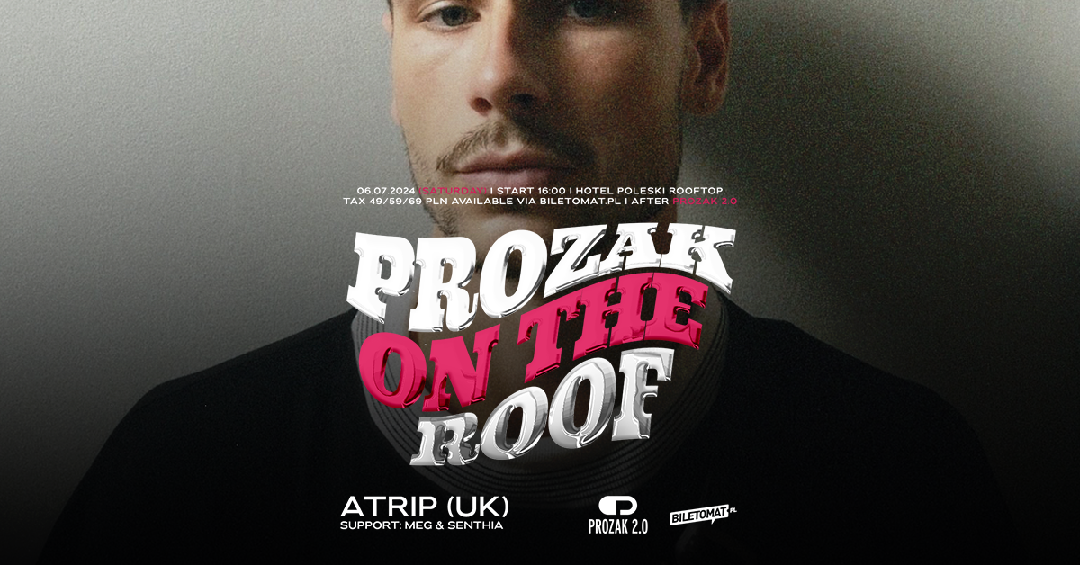 PROZAK ON THE ROOF: ATRIP