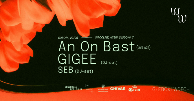 GŁĘBOKI WDECH: AN ON BAST | GIGEE | SEB