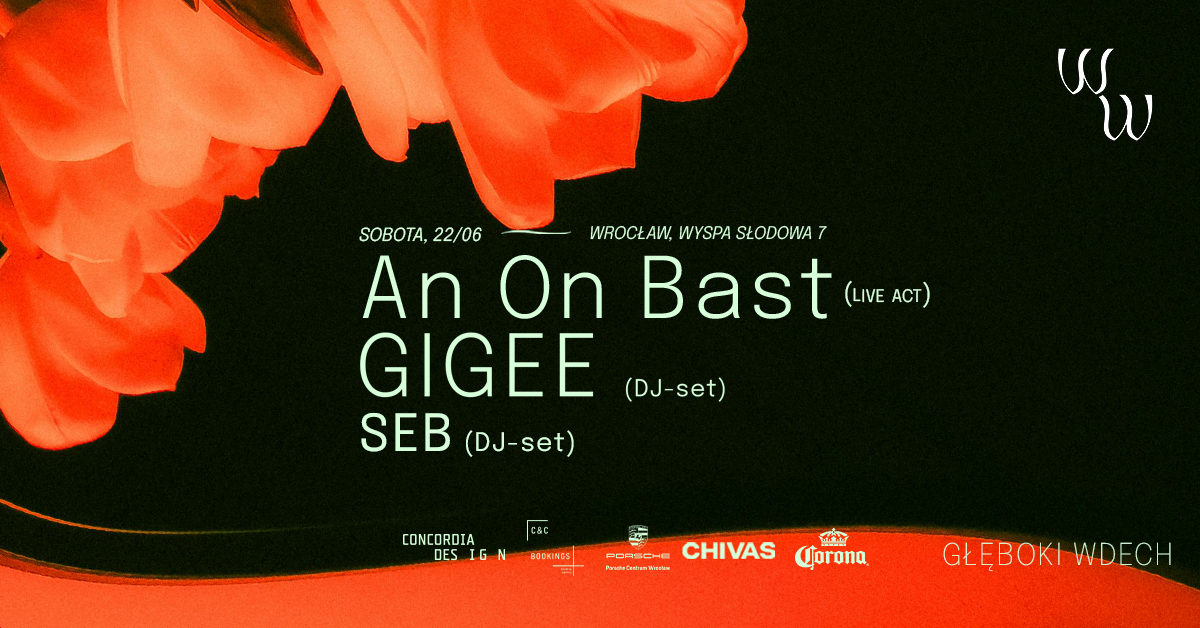 GŁĘBOKI WDECH: AN ON BAST | GIGEE | SEB